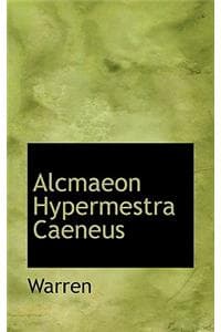 Alcmaeon Hypermestra...