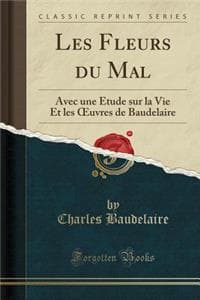 Les Fleurs Du Mal: A...