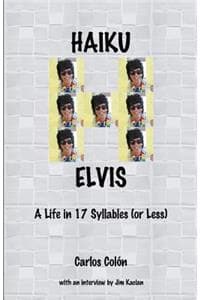 Haiku Elvis - A Life...