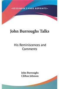 John Burroughs Talks