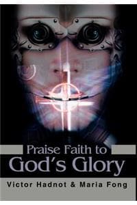 Praise Faith to God'...