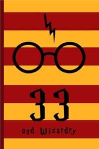 33 and Wizardry