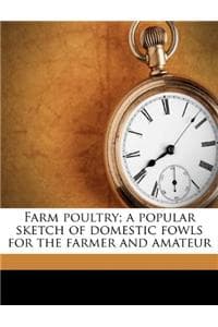 Farm Poultry; A Popu...