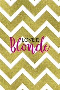 Love Is Blonde
