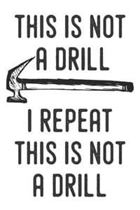 This Is Not a Drill ...