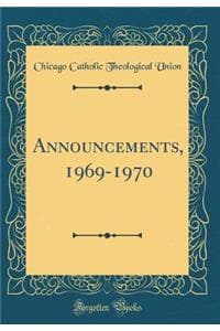 Announcements, 1969-...