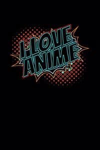 I Love Anime