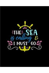 The sea is calling a...
