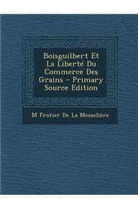 Boisguilbert Et La L...
