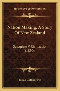 Nation Making, A Sto...