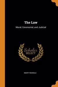 The Law: Moral, Cere...