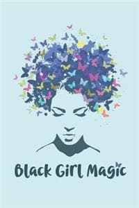 Black Girl Magic