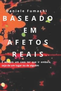 Baseado em Afetos Reais