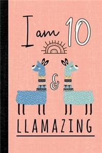 I Am 10 And Llamazing
