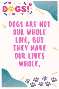 Dogs are not our who...