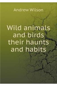Wild Animals and Bir...