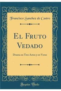 El Fruto Vedado: Dra...