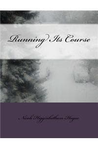 Running Its Course