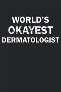 World's Okayest Derm...