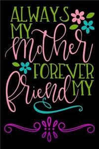 always my mother for...