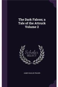 The Dark Falcon; a T...