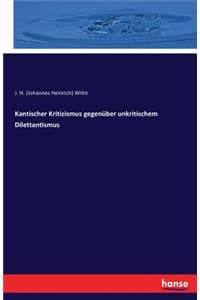 Kantischer Kritizism...
