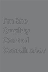 I'm the Quality Cont...