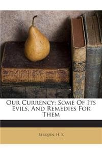 Our Currency