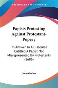 Papists Protesting A...