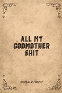 All My Godmother Shit