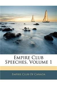 Empire Club Speeches...