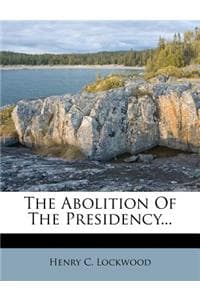 The Abolition of the...