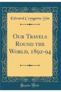 Our Travels Round th...