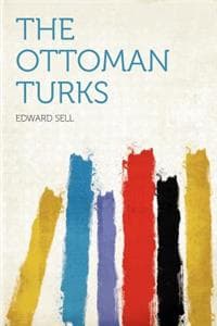 The Ottoman Turks