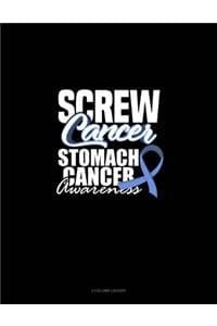 Screw Cancer - Stoma...