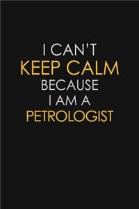 I Can't Keep Calm Be...