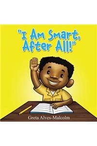 I Am Smart, After All!