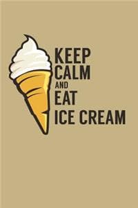 Keep Calm and Eat Ic...