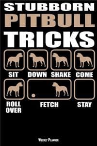 Stubborn Pitbull Tri...