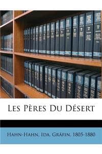 Les Peres Du Desert