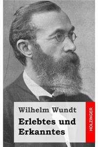 Erlebtes und Erkanntes