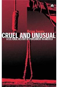Cruel and Unusual