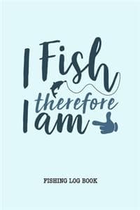 I Fish Therefore I a...