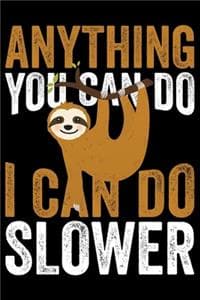 Anything You Can Do ...