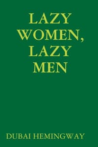 Lazy Women, Lazy Men