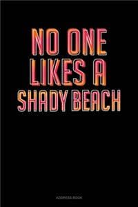 No One Likes A Shady...