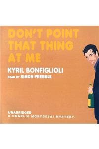 Don't Point That Thi...