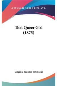 That Queer Girl (1875)