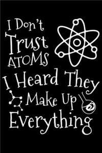 I Don't Trust Atoms ...