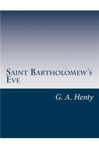Saint Bartholomew's Eve